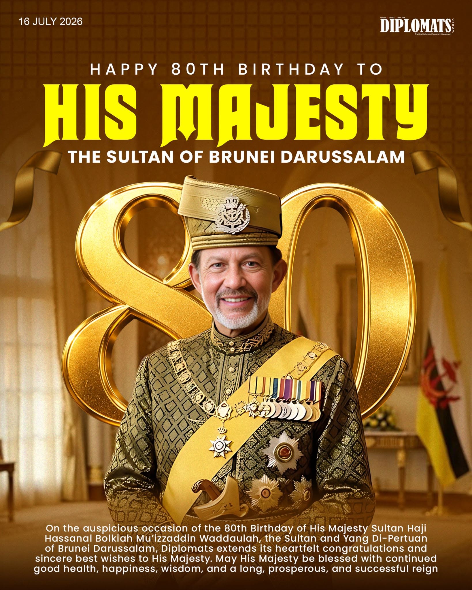 Happy 80th Birthday to His Majesty the Sultan of Brunei Darussalam